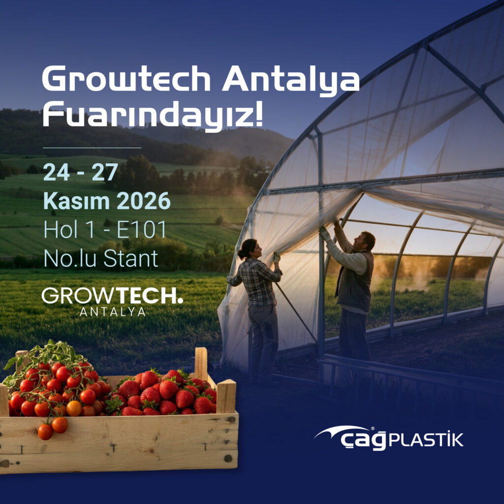 Çağ Plastik Growtech Antalya 2026 Fuarı – Hol 1 E101 No.lu Stant